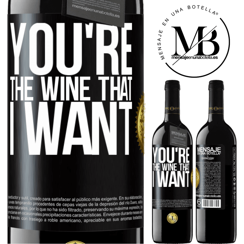 24,95 € Free Shipping | Red Wine RED Edition Crianza 6 Months You're the wine that I want Black Label. Customizable label Aging in oak barrels 6 Months Harvest 2019 Tempranillo