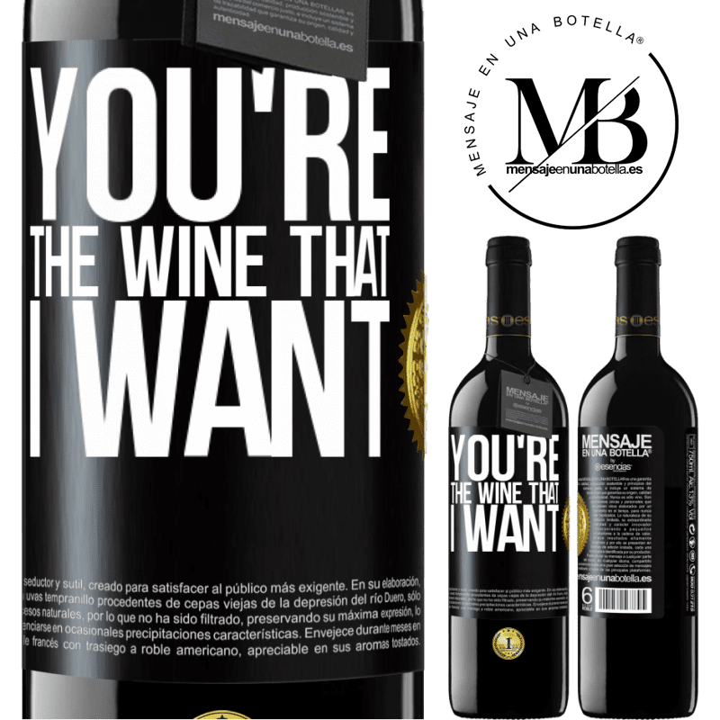 39,95 € Free Shipping | Red Wine RED Edition MBE Reserve You're the wine that I want Black Label. Customizable label Reserve 12 Months Harvest 2015 Tempranillo