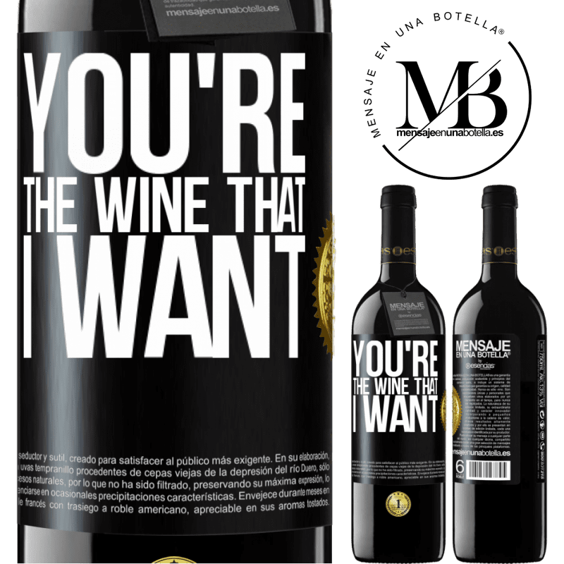 39,95 € Envío gratis | Vino Tinto Edición RED MBE Reserva You're the wine that I want Etiqueta Negra. Etiqueta personalizable Reserva 12 Meses Cosecha 2015 Tempranillo