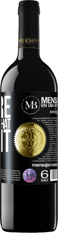 «You're the wine that I want» Edizione RED MBE Riserva