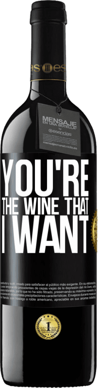 39,95 € | Vinho tinto Edição RED MBE Reserva You're the wine that I want Etiqueta Preta. Etiqueta personalizável Reserva 12 Meses Colheita 2015 Tempranillo