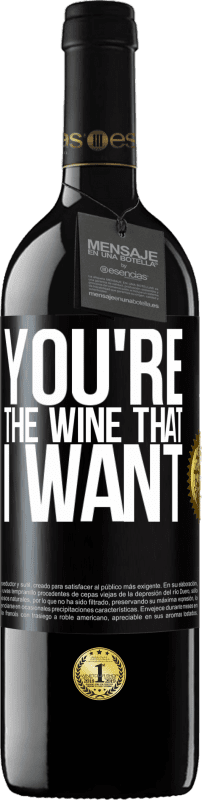 39,95 € | Vinho tinto Edição RED MBE Reserva You're the wine that I want Etiqueta Preta. Etiqueta personalizável Reserva 12 Meses Colheita 2016 Tempranillo