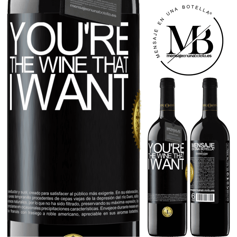 39,95 € 免费送货 | 红酒 RED版 MBE 预订 You're the wine that I want 黑标. 可自定义的标签 预订 12 个月 收成 2015 Tempranillo