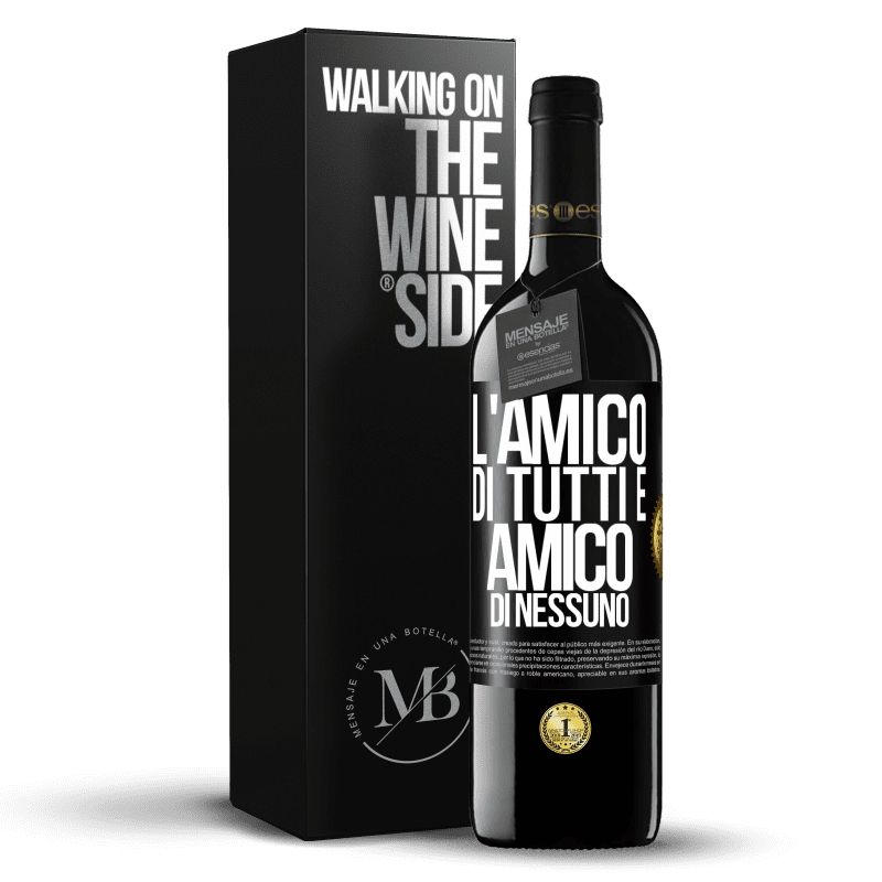 39,95 € Spedizione Gratuita | Vino rosso Edizione RED MBE Riserva L'amico di tutti è amico di nessuno Etichetta Nera. Etichetta personalizzabile Riserva 12 Mesi Raccogliere 2015 Tempranillo