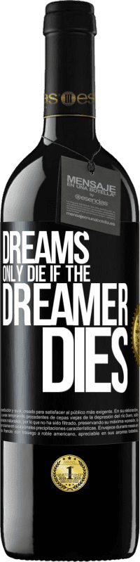 «Dreams only die if the dreamer dies» RED Edition MBE Reserve