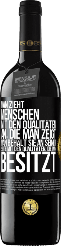 39,95 € Kostenloser Versand | Rotwein RED Ausgabe MBE Reserve Man zieht Menschen mit den Qualitäten an, die man zeigt. Man behält sie an seiner Seite mit den Qualitäten, die man besitzt Schwarzes Etikett. Anpassbares Etikett Reserve 12 Monate Ernte 2014 Tempranillo