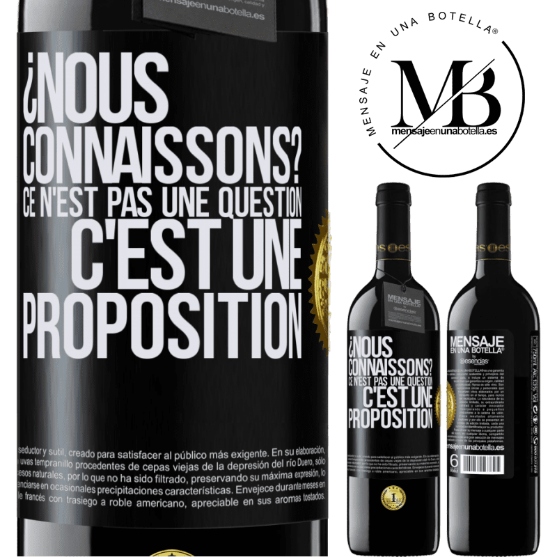 39,95 € Envoi gratuit | Vin rouge Édition RED MBE Réserve On se connaît? Ce n'est pas une question, c'est une proposition Étiquette Noire. Étiquette personnalisable Réserve 12 Mois Récolte 2015 Tempranillo