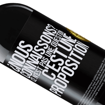 Expressions Uniques et Personnelles. «On se connaît? Ce n'est pas une question, c'est une proposition» Édition RED MBE Réserve