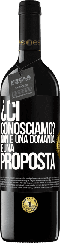 39,95 € | Vino rosso Edizione RED MBE Riserva ¿Ci conosciamo? Non è una domanda, è una proposta Etichetta Nera. Etichetta personalizzabile Riserva 12 Mesi Raccogliere 2015 Tempranillo