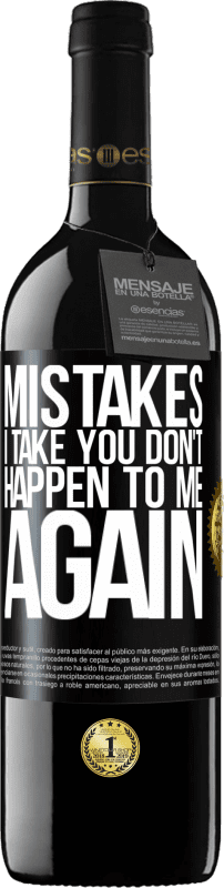 39,95 € Free Shipping | Red Wine RED Edition MBE Reserve Mistakes I take you don't happen to me again Black Label. Customizable label Reserve 12 Months Harvest 2015 Tempranillo