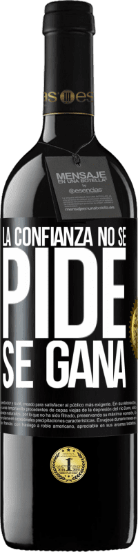 39,95 € | Vino Tinto Edición RED MBE Reserva La confianza no se pide, se gana Etiqueta Negra. Etiqueta personalizable Reserva 12 Meses Cosecha 2015 Tempranillo