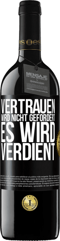 39,95 € Kostenloser Versand | Rotwein RED Ausgabe MBE Reserve Vertrauen wird nicht gefordert, es wird verdient Schwarzes Etikett. Anpassbares Etikett Reserve 12 Monate Ernte 2015 Tempranillo