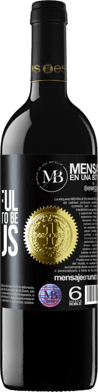 «To be successful you don't have to be envious» RED Edition Crianza 6 Months