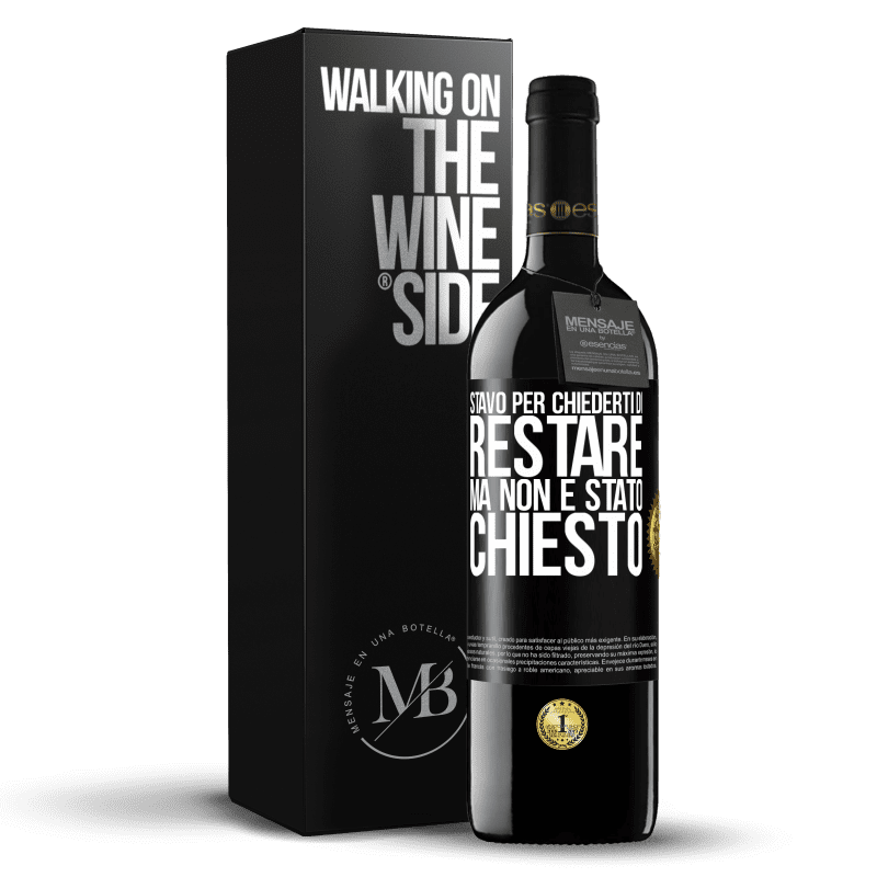 39,95 € Spedizione Gratuita | Vino rosso Edizione RED MBE Riserva Stavo per chiederti di restare, ma non è stato chiesto Etichetta Nera. Etichetta personalizzabile Riserva 12 Mesi Raccogliere 2015 Tempranillo