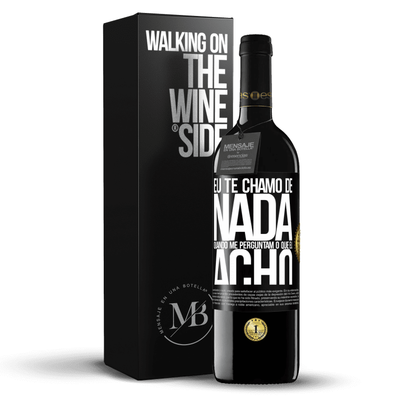 39,95 € Envio grátis | Vinho tinto Edição RED MBE Reserva Eu te chamo de nada quando me perguntam o que eu acho Etiqueta Preta. Etiqueta personalizável Reserva 12 Meses Colheita 2015 Tempranillo