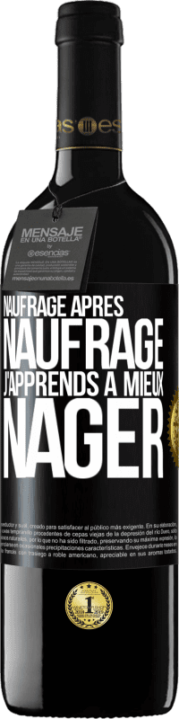 39,95 € | Vin rouge Édition RED MBE Réserve Naufrage après naufrage, j'apprends à mieux nager Étiquette Noire. Étiquette personnalisable Réserve 12 Mois Récolte 2015 Tempranillo