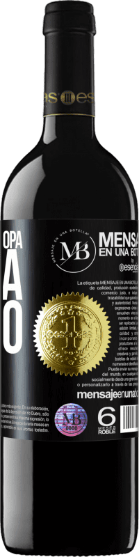 «Tu ropa me da miedo. ¡Quítatela!» Edición RED MBE Reserva