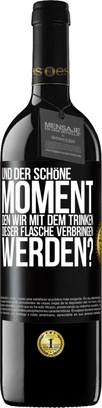 Kostenloser Versand | Rotwein RED Ausgabe MBE Reserve Und der schöne Moment, den wir mit dem Trinken dieser Flasche verbringen werden? Schwarzes Etikett. Anpassbares Etikett Reserve 12 Monate Ernte 2014 Tempranillo