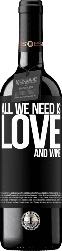 39,95 € Envoi gratuit | Vin rouge Édition RED MBE Réserve All we need is love and wine Étiquette Noire. Étiquette personnalisable Réserve 12 Mois Récolte 2014 Tempranillo
