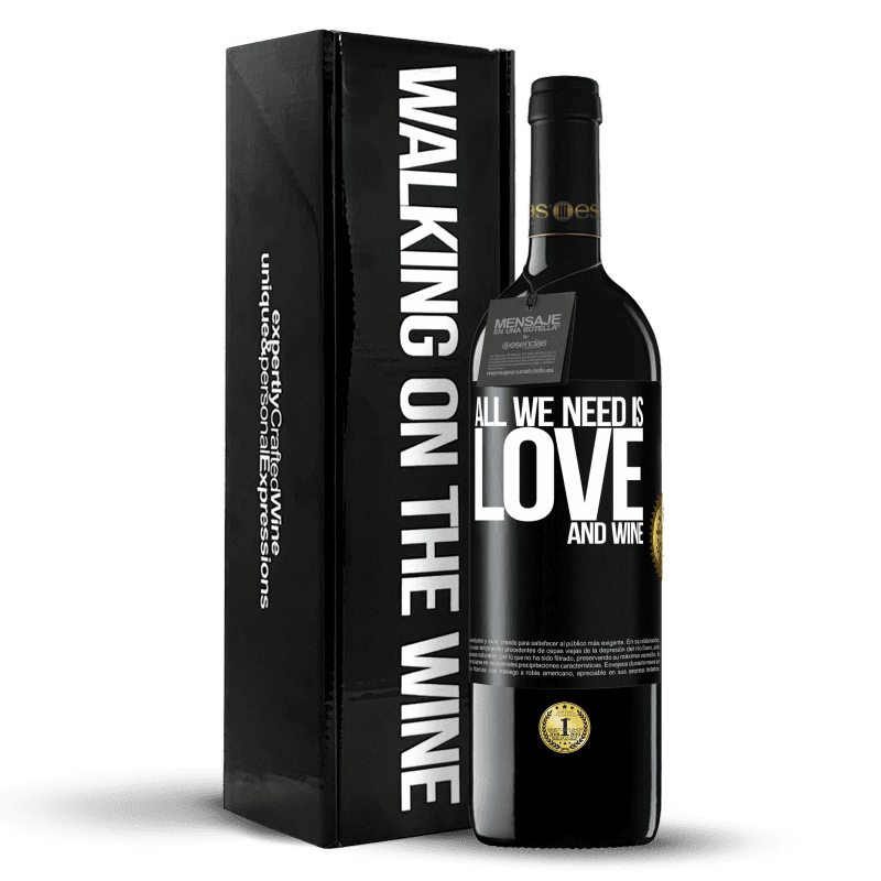 39,95 € Envío gratis | Vino Tinto Edición RED MBE Reserva All we need is love and wine Etiqueta Negra. Etiqueta personalizable Reserva 12 Meses Cosecha 2016 Tempranillo