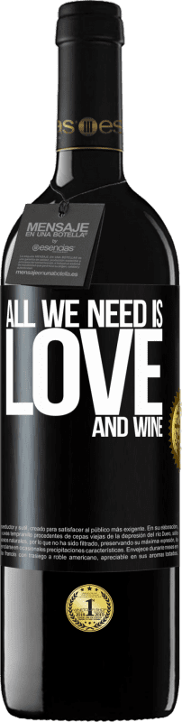 39,95 € | Rotwein RED Ausgabe MBE Reserve All we need is love and wine Schwarzes Etikett. Anpassbares Etikett Reserve 12 Monate Ernte 2015 Tempranillo