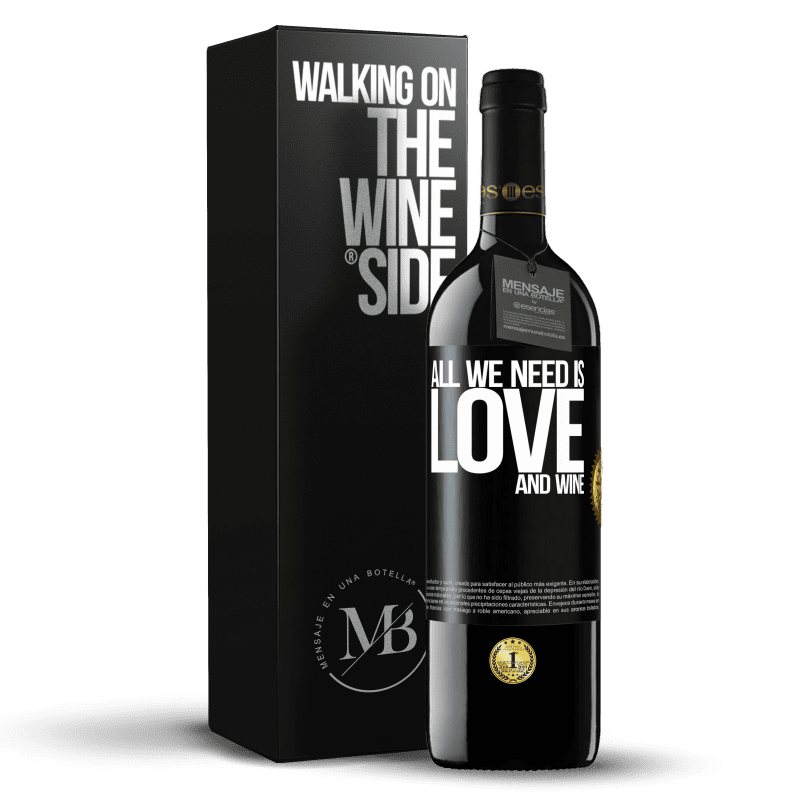 39,95 € Spedizione Gratuita | Vino rosso Edizione RED MBE Riserva All we need is love and wine Etichetta Nera. Etichetta personalizzabile Riserva 12 Mesi Raccogliere 2016 Tempranillo