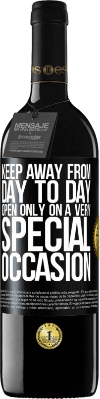 «Keep away from day to day. Open only on a very special occasion» RED Edition MBE Reserve