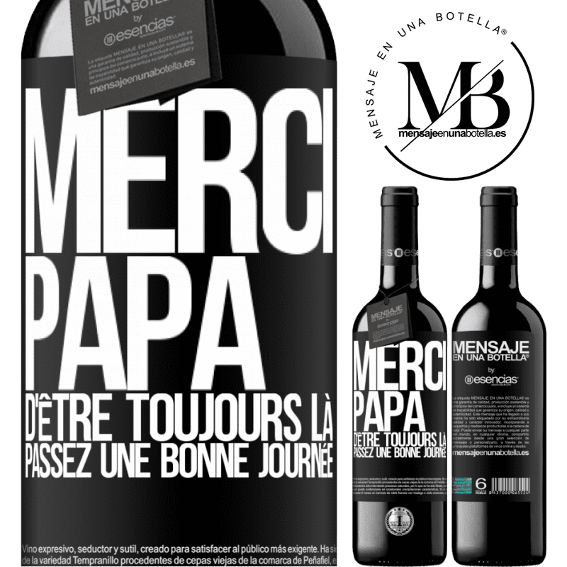 «Merci papa d'être toujours là. Passe une bonne journée» Édition RED MBE Réserve