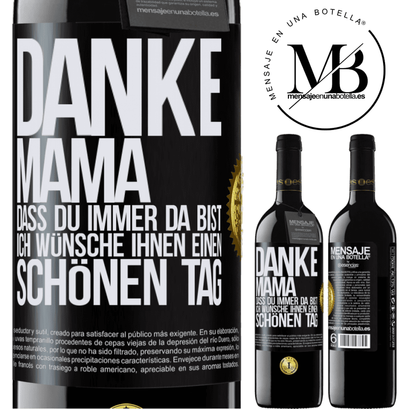 39,95 € Kostenloser Versand | Rotwein RED Ausgabe MBE Reserve Danke, Mama, dass du immer da bist. Ich wünsche dir einen schönen Tag Schwarzes Etikett. Anpassbares Etikett Reserve 12 Monate Ernte 2014 Tempranillo