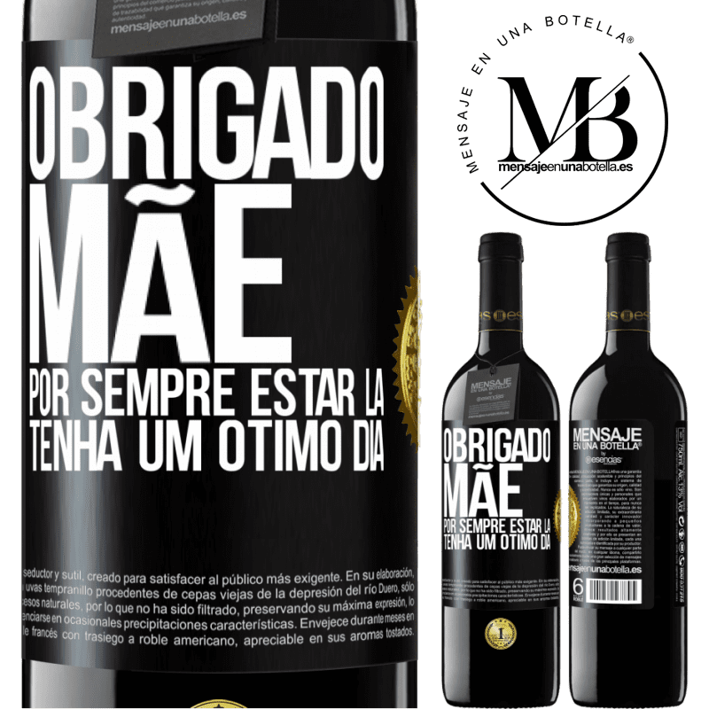 39,95 € Envio grátis | Vinho tinto Edição RED MBE Reserva Obrigado mãe, por sempre estar lá. Tenha um ótimo dia Etiqueta Preta. Etiqueta personalizável Reserva 12 Meses Colheita 2014 Tempranillo