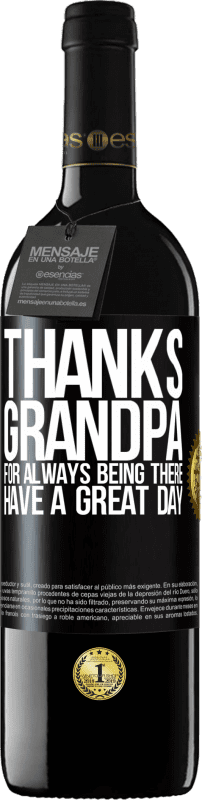 «Thanks grandpa, for always being there. Have a great day» RED Edition MBE Reserve