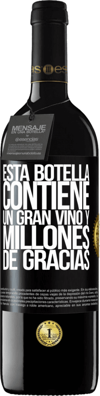 39,95 € Envío gratis | Vino Tinto Edición RED MBE Reserva Esta botella contiene un gran vino y millones de GRACIAS! Etiqueta Negra. Etiqueta personalizable Reserva 12 Meses Cosecha 2016 Tempranillo
