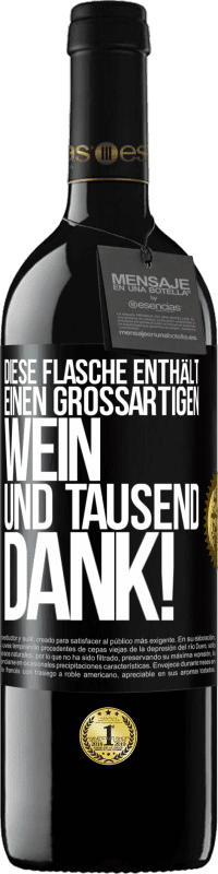 39,95 € | Rotwein RED Ausgabe MBE Reserve Diese Flasche enthält einen großartigen Wein und tausend DANK! Schwarzes Etikett. Anpassbares Etikett Reserve 12 Monate Ernte 2016 Tempranillo