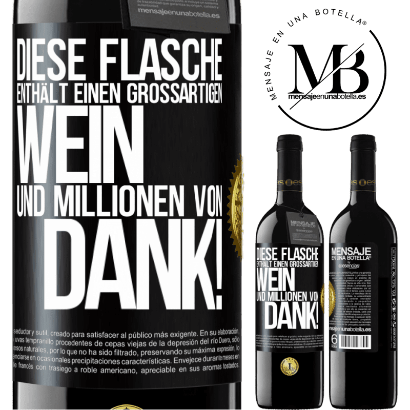 39,95 € Kostenloser Versand | Rotwein RED Ausgabe MBE Reserve Diese Flasche enthält einen großartigen Wein und tausend DANK! Schwarzes Etikett. Anpassbares Etikett Reserve 12 Monate Ernte 2014 Tempranillo