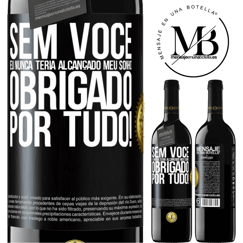 39,95 € Envio grátis | Vinho tinto Edição RED MBE Reserva Sem você eu nunca teria alcançado meu sonho. Obrigado por tudo! Etiqueta Preta. Etiqueta personalizável Reserva 12 Meses Colheita 2014 Tempranillo