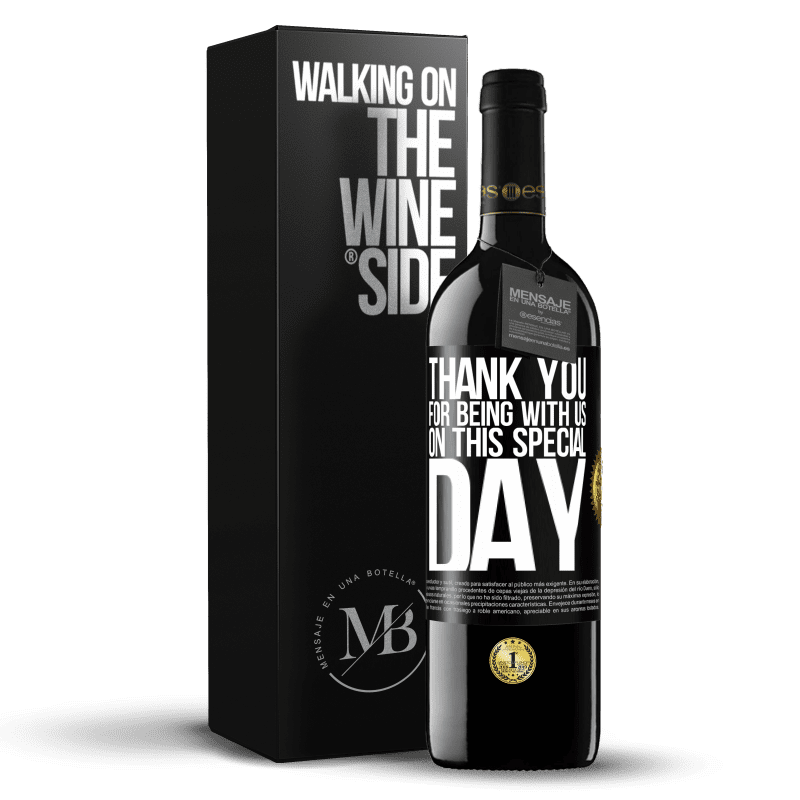 39,95 € Free Shipping | Red Wine RED Edition MBE Reserve Thank you for being with us on this special day Black Label. Customizable label Reserve 12 Months Harvest 2014 Tempranillo