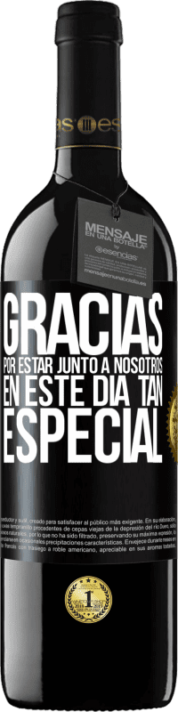 «Gracias por estar junto a nosotros en este día tan especial» Edición RED MBE Reserva