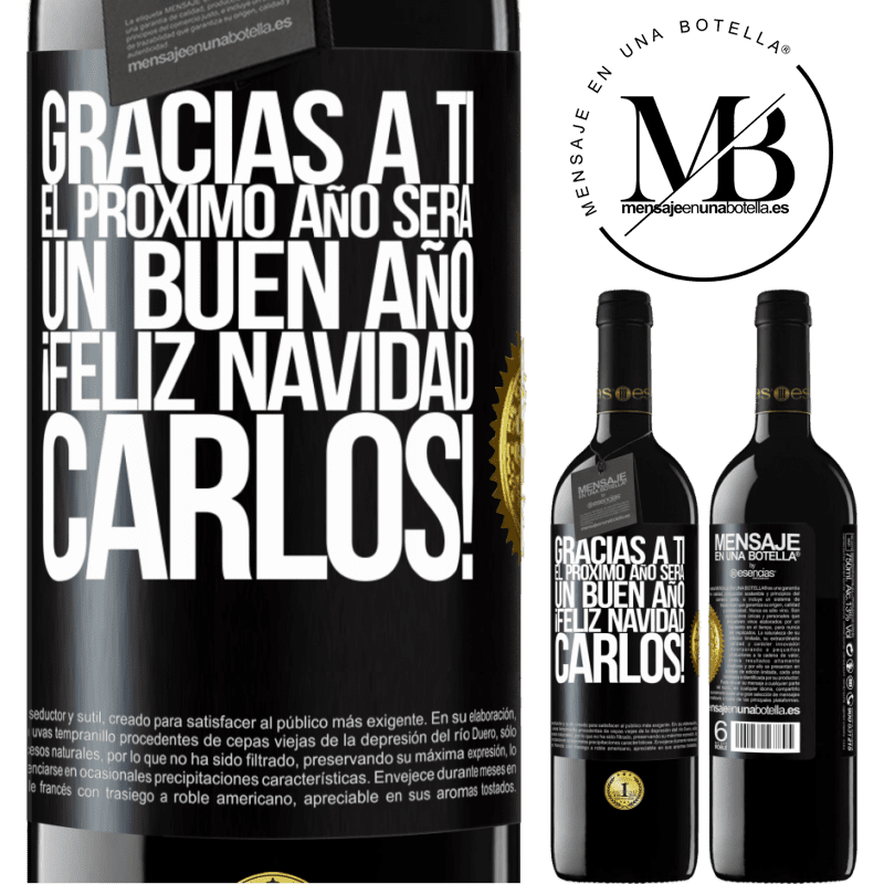 39,95 € Envío gratis | Vino Tinto Edición RED MBE Reserva Gracias a ti el próximo año será un buen año. Feliz Navidad, Carlos! Etiqueta Negra. Etiqueta personalizable Reserva 12 Meses Cosecha 2014 Tempranillo