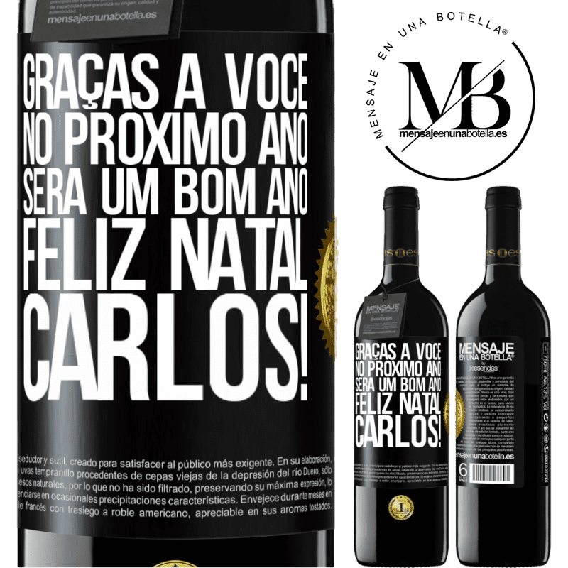 39,95 € Envio grátis | Vinho tinto Edição RED MBE Reserva Graças a você no próximo ano será um bom ano. Feliz Natal, Carlos! Etiqueta Preta. Etiqueta personalizável Reserva 12 Meses Colheita 2014 Tempranillo