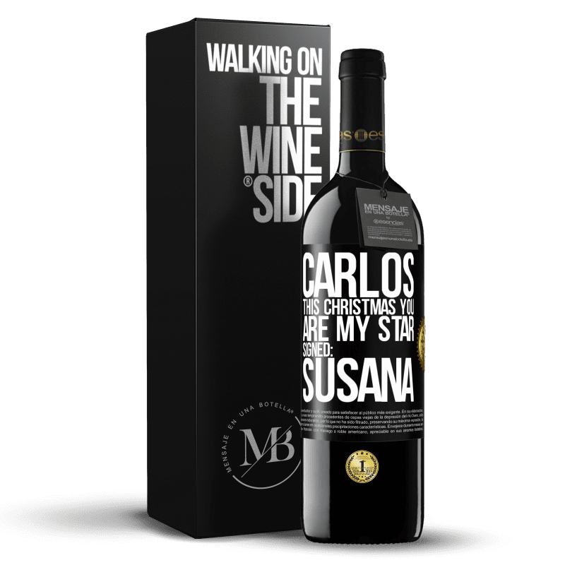 39,95 € Free Shipping | Red Wine RED Edition MBE Reserve Carlos, this Christmas you are my star. Signed: Susana Black Label. Customizable label Reserve 12 Months Harvest 2014 Tempranillo