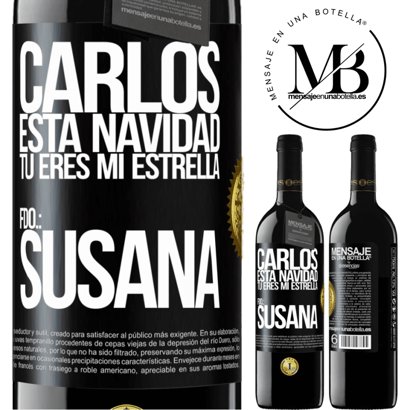 39,95 € Envío gratis | Vino Tinto Edición RED MBE Reserva Carlos, esta navidad tú eres mi estrella. Fdo.: Susana Etiqueta Negra. Etiqueta personalizable Reserva 12 Meses Cosecha 2014 Tempranillo