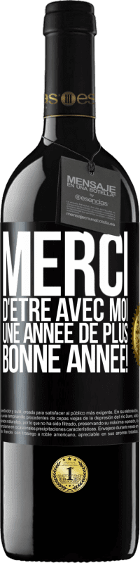 39,95 € Envoi gratuit | Vin rouge Édition RED MBE Réserve Merci d'être avec moi une année de plus. Bonne année! Étiquette Noire. Étiquette personnalisable Réserve 12 Mois Récolte 2014 Tempranillo