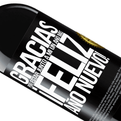Expresiones Únicas y Personales. «Gracias por estar junto a mí un año más. Feliz Año Nuevo!» Edición RED MBE Reserva