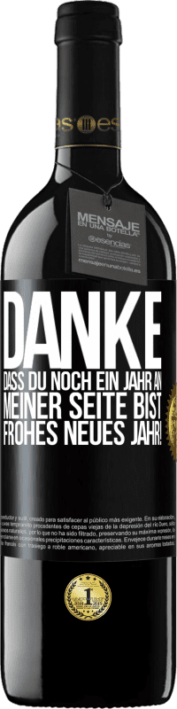 39,95 € | Rotwein RED Ausgabe MBE Reserve Danke, dass du noch ein Jahr an meiner Seite bist. Frohes neues Jahr! Schwarzes Etikett. Anpassbares Etikett Reserve 12 Monate Ernte 2015 Tempranillo