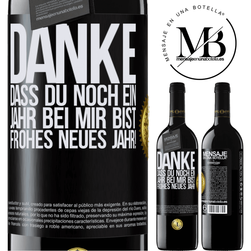 39,95 € Kostenloser Versand | Rotwein RED Ausgabe MBE Reserve Danke, dass du noch ein Jahr an meiner Seite bist. Frohes neues Jahr! Schwarzes Etikett. Anpassbares Etikett Reserve 12 Monate Ernte 2015 Tempranillo