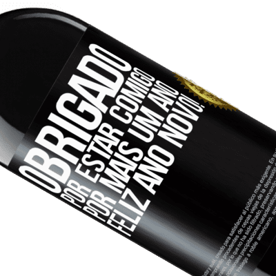 Expressões Únicas e Pessoais. «Obrigado por estar comigo por mais um ano. Feliz Ano Novo!» Edição RED MBE Reserva
