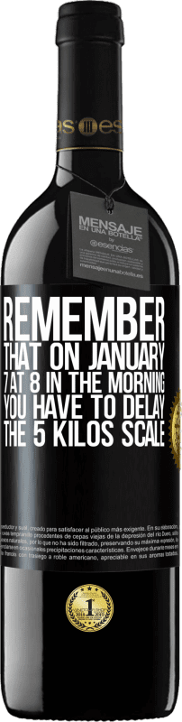 39,95 € | 赤ワイン REDエディション MBE 予約する 1月7日の午前8時に5キロスケールを遅らせる必要があることに注意してください ブラックラベル. カスタマイズ可能なラベル 予約する 12 月 収穫 2014 Tempranillo