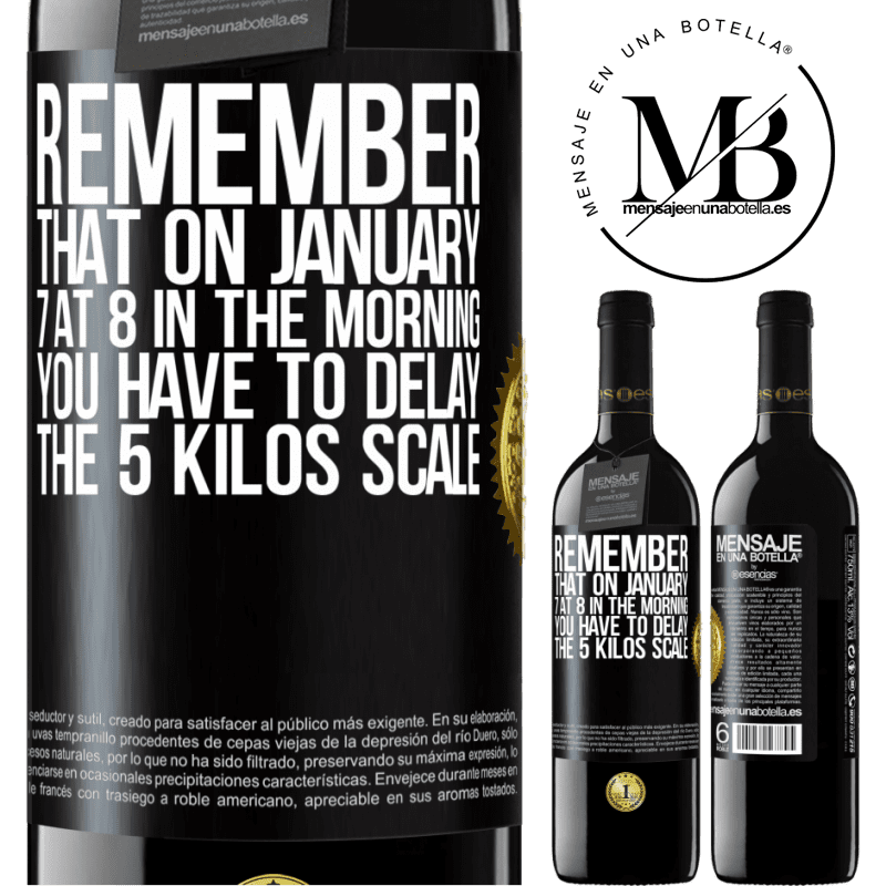 39,95 € Free Shipping | Red Wine RED Edition MBE Reserve Remember that on January 7 at 8 in the morning you have to delay the 5 Kilos scale Black Label. Customizable label Reserve 12 Months Harvest 2014 Tempranillo