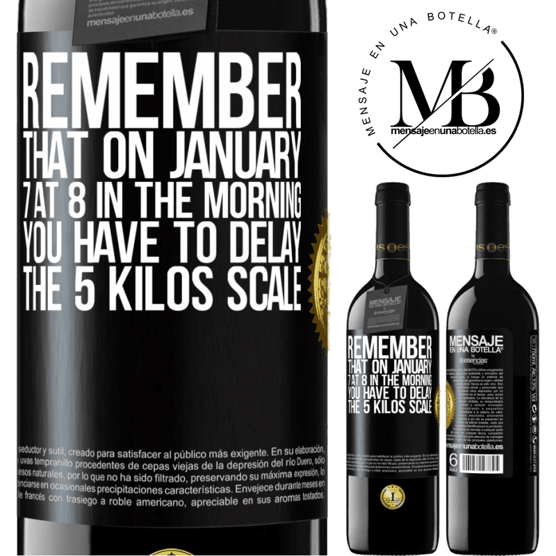 39,95 € Free Shipping | Red Wine RED Edition MBE Reserve Remember that on January 7 at 8 in the morning you have to delay the 5 Kilos scale Black Label. Customizable label Reserve 12 Months Harvest 2016 Tempranillo