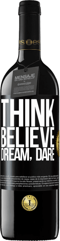 «Think believe dream dare» RED Edition MBE Reserve